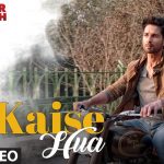 Kaise Hua Song Lyrics Image