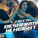 Besharmi Ki Height Song Lyrics Image