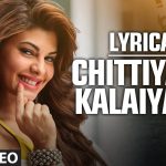 Chittiyaan Kalaiyaan Song Lyrics Image
