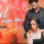 Dil Maang Raha Hai Song Lyrics Image