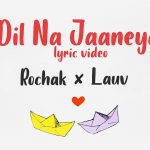Dil Na Jaaneya Song Lyrics Image