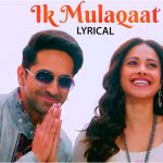 Ik Mulaqaat Song Lyrics Image