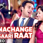 Nachange Saari Raat Song Lyrics Image