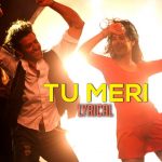 Tu Meri Song Lyrics Image