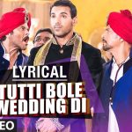 Tutti Bole Wedding Di Song Lyrics Image