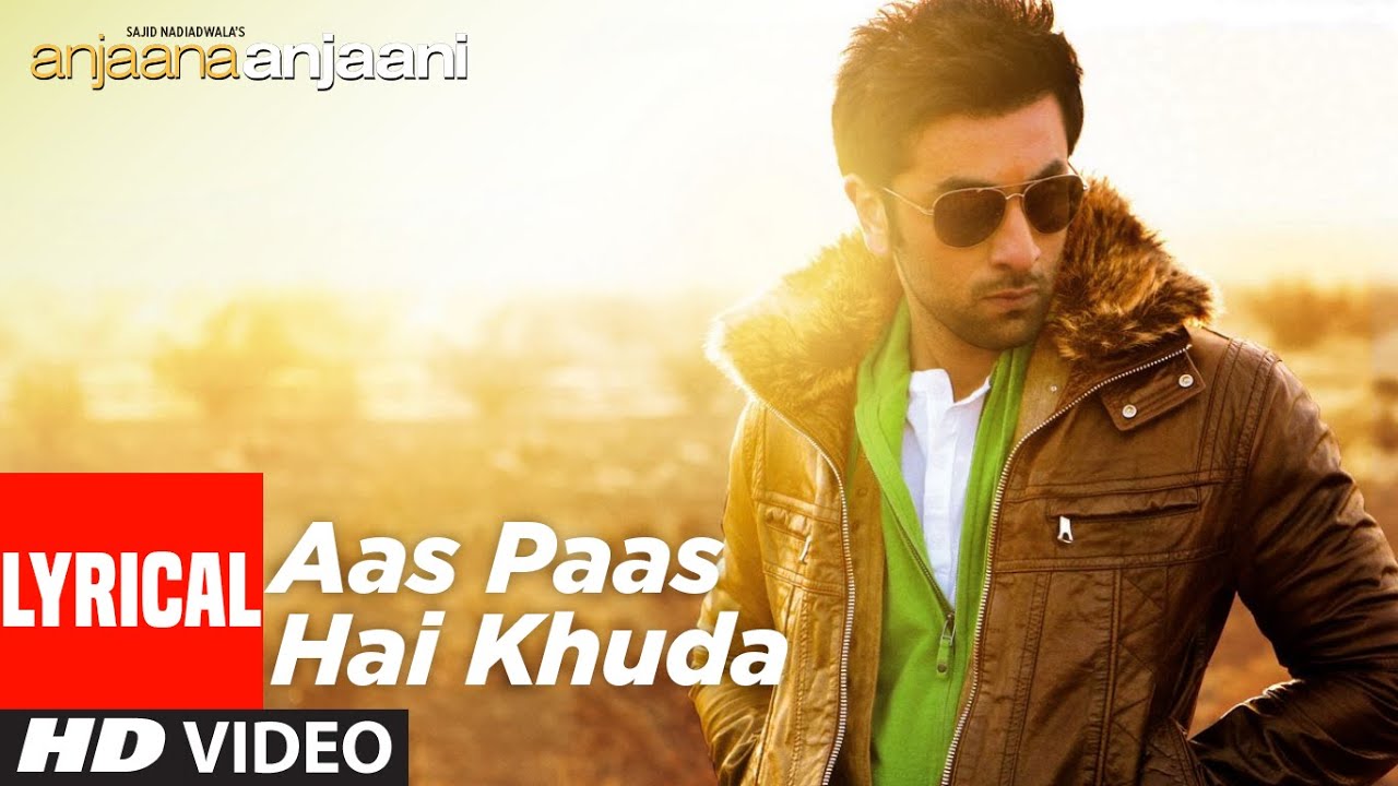 Aas Paas Hai Khuda Song Lyrics