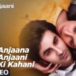 Anjaana Anjaani Ki Kahani Song Lyrics Image
