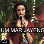 Hum Mar Jayenge Song Lyrics Image