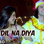 Dil Na Diya Song Lyrics Image