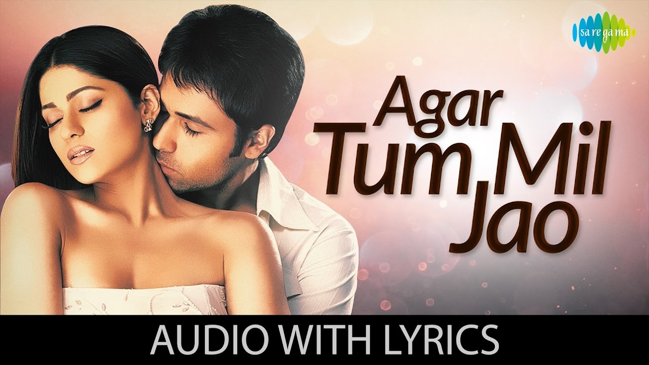 Agar Tum Mil Jao Song Lyrics