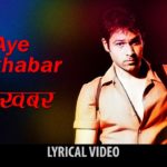 Aye Bekhabar Song Lyrics Image