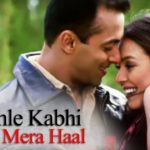Pehle Kabhi Na Mera Haal Song Lyrics Image
