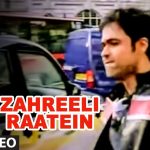 Zahreeli Raatein Song Lyrics
