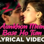 Aankhon Mein Base Ho Tum Song Lyrics