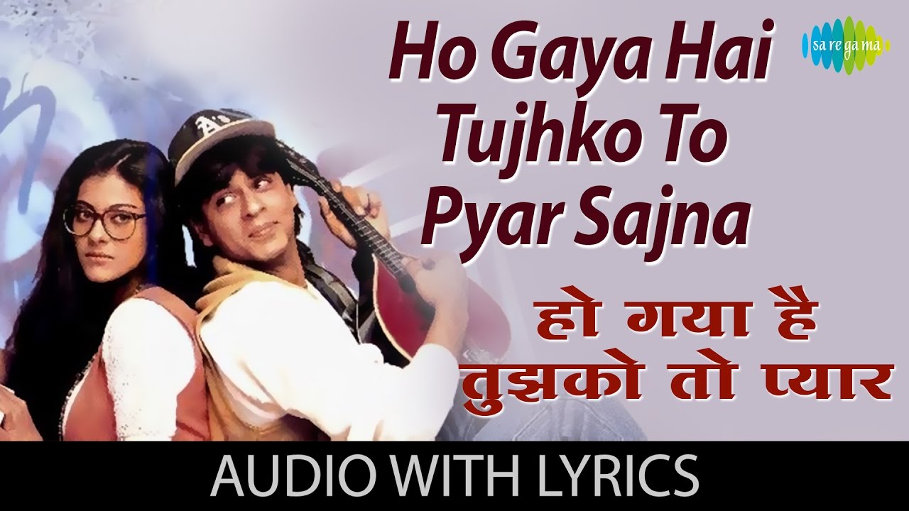 Ho Gaya Hai Tujhko To Pyaar Sajna Song Lyrics