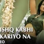 Ishq Kabhi Kariyo Na