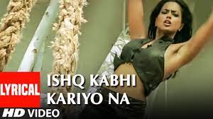 Ishq Kabhi Kariyo Na Song Lyrics