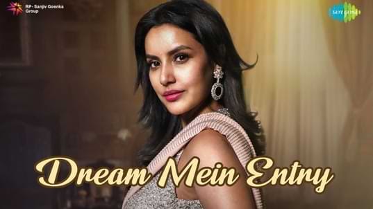 Dream Mein Entry Song Lyrics