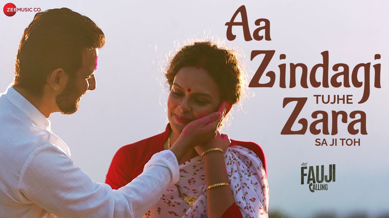 Aa Zindagi Tujhe Zara Sa Ji Toh Song Lyrics