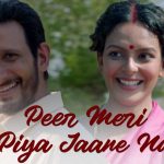 Peer Meri Piya Jaane Na Song