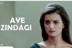 Aye Zindagi Song Lyrics