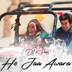 Ho Jaa Awara Song