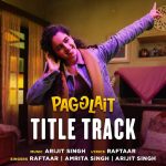 Pagglait Title Track