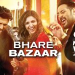 Bhare Bazaar Song