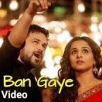 Hasi Ban Gaye Male Song