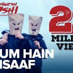 Hum Hain Insaaf Song