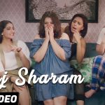 Laaj Sharam Song