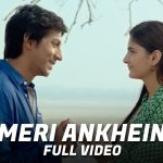 Meri Ankhein Song