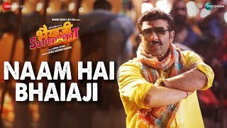 Naam Hai Bhaiaji Song Lyrics