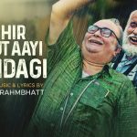 Phir Laut Aayi Zindagi Song