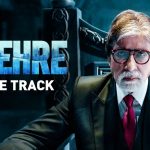 Chehre Title Track