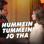 Hummein Tummein Jo Tha Song