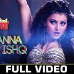 I Wanna Tera Ishq Song