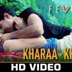 Khara Khara Song