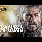 Mera Mirza Sher Jawan Song
