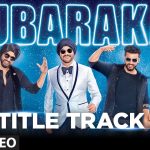 Mubarakan Title Track Song