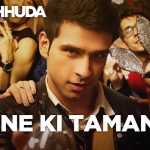 Peene Ki Tamanna Song