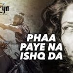 Phaa Paye Na Ishq Da Song