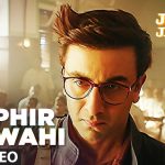 Phir Wahi Song