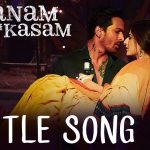 Sanam Teri Kasam Song