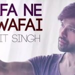 Wafa Ne Bewafai Song