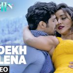 Dekh Lena Song