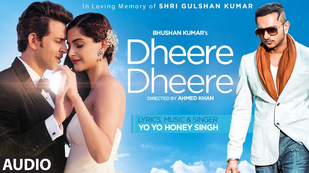 Dheere Dheere Se Song Lyrics – Yo Yo Honey Singh