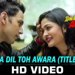 Hai Apna Dil Toh Awara Title Song