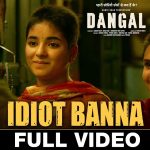 Idiot Banna Song