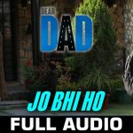 Jo Bhi Ho Song